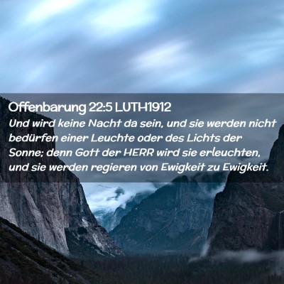 Picture 02 - Offenbarung 22:5 LUTH1912 - Und wird keine Nacht da sein, und sie werden - Bible Verse Picture