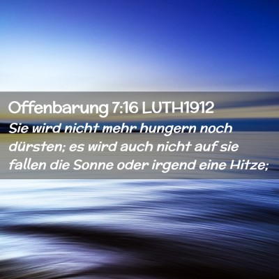 Picture 02 - Offenbarung 7:16 LUTH1912 - Sie wird nicht mehr hungern noch dürsten; es - Bible Verse Picture