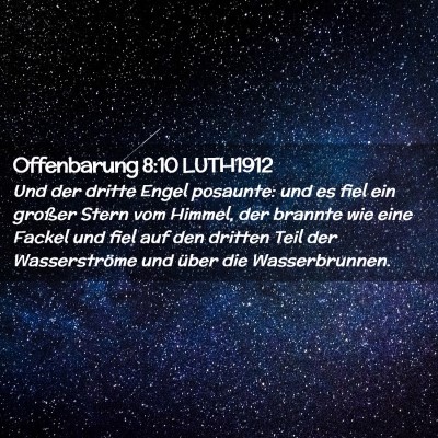 Picture 02 - Offenbarung 8:10 LUTH1912 - Und der dritte Engel posaunte: und es fiel ein - Bible Verse Picture