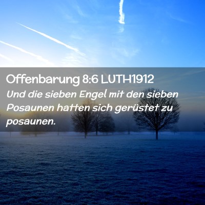 Picture 02 - Offenbarung 8:6 LUTH1912 - Und die sieben Engel mit den sieben Posaunen - Bible Verse Picture