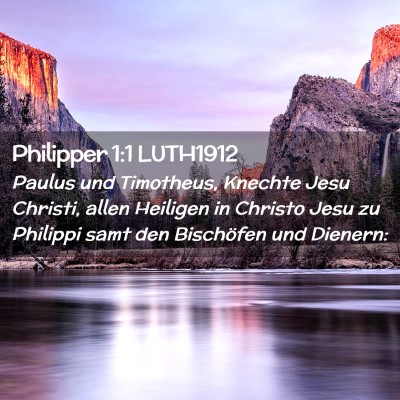 Picture 02 - Philipper 1:1 LUTH1912 - Paulus und Timotheus, Knechte Jesu Christi, allen - Bible Verse Picture