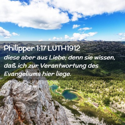 Picture 02 - Philipper 1:17 LUTH1912 - diese aber aus Liebe; denn sie wissen, daß ich - Bible Verse Picture