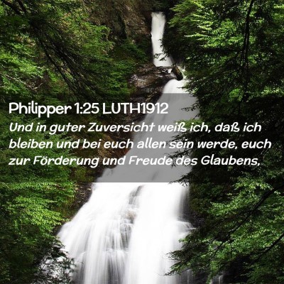 Picture 02 - Philipper 1:25 LUTH1912 - Und in guter Zuversicht weiß ich, daß ich - Bible Verse Picture