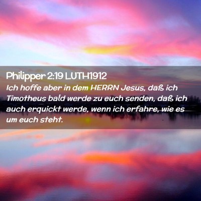 Picture 02 - Philipper 2:19 LUTH1912 - Ich hoffe aber in dem HERRN Jesus, daß ich - Bible Verse Picture