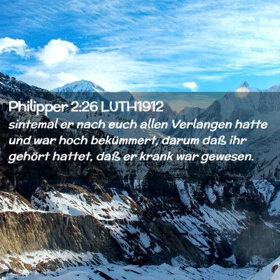 Picture 02 - Philipper 2:26 LUTH1912 - sintemal er nach euch allen Verlangen hatte und - Bible Verse Picture