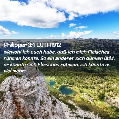 Picture 02 - Philipper 3:4 LUTH1912 - wiewohl ich auch habe, daß ich mich Fleisches - Bible Verse Picture