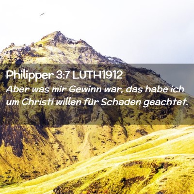 Picture 02 - Philipper 3:7 LUTH1912 - Aber was mir Gewinn war, das habe ich um Christi - Bible Verse Picture