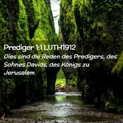 Picture 02 - Prediger 1:1 LUTH1912 - Dies sind die Reden des Predigers, des Sohnes - Bible Verse Picture