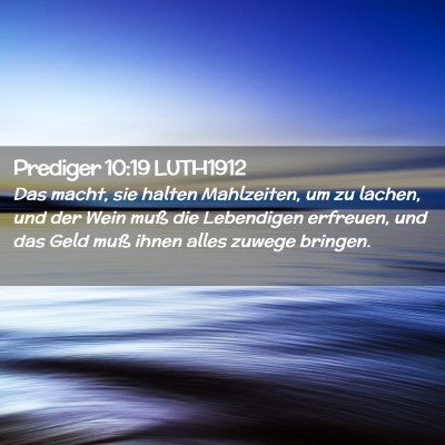 Picture 02 - Prediger 10:19 LUTH1912 - Das macht, sie halten Mahlzeiten, um zu lachen, - Bible Verse Picture