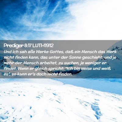 Picture 02 - Prediger 8:17 LUTH1912 - Und ich sah alle Werke Gottes, daß ein Mensch - Bible Verse Picture