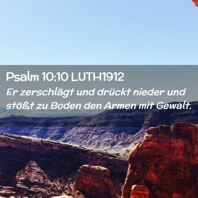Picture 02 - Psalm 10:10 LUTH1912 - Er zerschlägt und drückt nieder und stößt zu - Bible Verse Picture