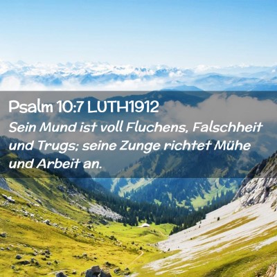 Picture 02 - Psalm 10:7 LUTH1912 - Sein Mund ist voll Fluchens, Falschheit und - Bible Verse Picture