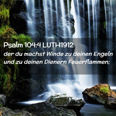 Picture 02 - Psalm 104:4 LUTH1912 - der du machst Winde zu deinen Engeln und zu - Bible Verse Picture