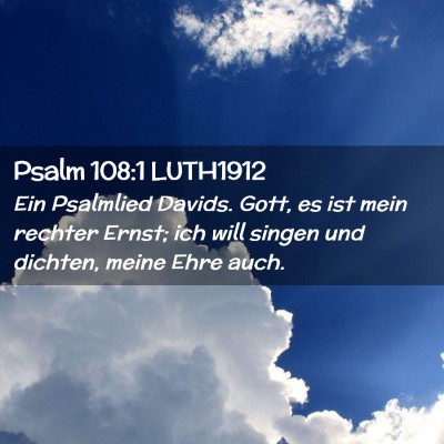 Picture 02 - Psalm 108:1 LUTH1912 - Ein Psalmlied Davids. Gott, es ist mein rechter - Bible Verse Picture