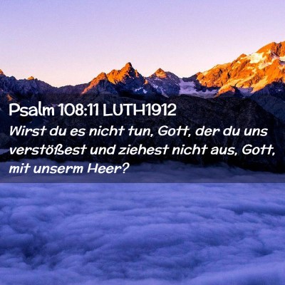 Picture 02 - Psalm 108:11 LUTH1912 - Wirst du es nicht tun, Gott, der du uns - Bible Verse Picture
