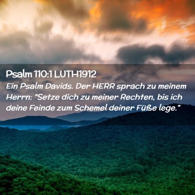 Picture 02 - Psalm 110:1 LUTH1912 - Ein Psalm Davids. Der HERR sprach zu meinem - Bible Verse Picture