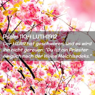 Picture 02 - Psalm 110:4 LUTH1912 - Der HERR hat geschworen, und es wird ihn nicht - Bible Verse Picture