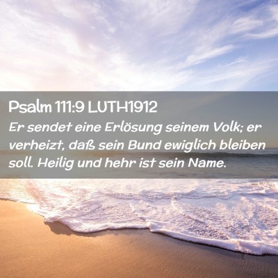 Picture 02 - Psalm 111:9 LUTH1912 - Er sendet eine Erlösung seinem Volk; er - Bible Verse Picture