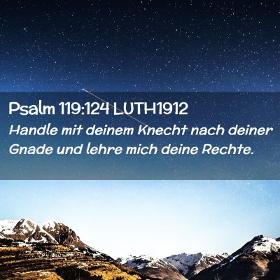 Picture 02 - Psalm 119:124 LUTH1912 - Handle mit deinem Knecht nach deiner Gnade und - Bible Verse Picture