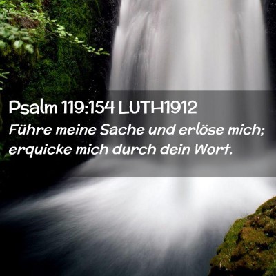 Picture 02 - Psalm 119:154 LUTH1912 - Führe meine Sache und erlöse mich; erquicke - Bible Verse Picture