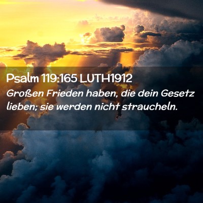 Picture 02 - Psalm 119:165 LUTH1912 - Großen Frieden haben, die dein Gesetz lieben; - Bible Verse Picture