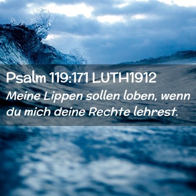 Picture 02 - Psalm 119:171 LUTH1912 - Meine Lippen sollen loben, wenn du mich deine - Bible Verse Picture