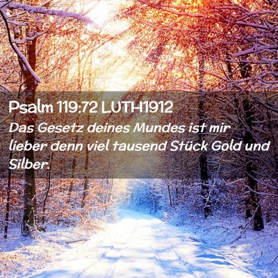 Picture 02 - Psalm 119:72 LUTH1912 - Das Gesetz deines Mundes ist mir lieber denn viel - Bible Verse Picture