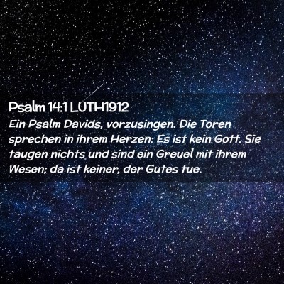 Picture 02 - Psalm 14:1 LUTH1912 - Ein Psalm Davids, vorzusingen. Die Toren sprechen - Bible Verse Picture