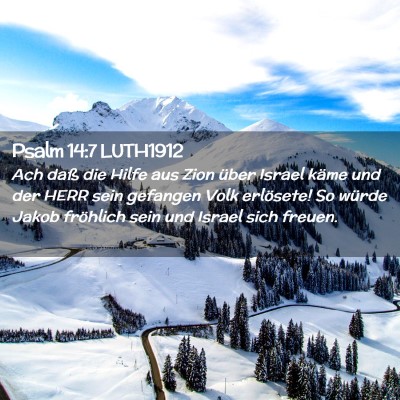 Picture 02 - Psalm 14:7 LUTH1912 - Ach daß die Hilfe aus Zion über Israel käme - Bible Verse Picture