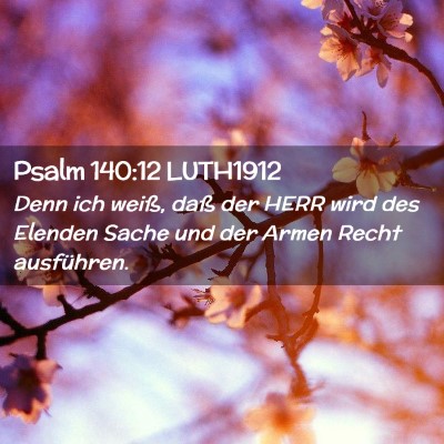 Picture 02 - Psalm 140:12 LUTH1912 - Denn ich weiß, daß der HERR wird des Elenden - Bible Verse Picture