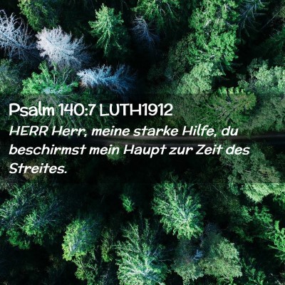 Picture 02 - Psalm 140:7 LUTH1912 - HERR Herr, meine starke Hilfe, du beschirmst mein - Bible Verse Picture
