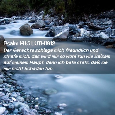 Picture 02 - Psalm 141:5 LUTH1912 - Der Gerechte schlage mich freundlich und strafe - Bible Verse Picture