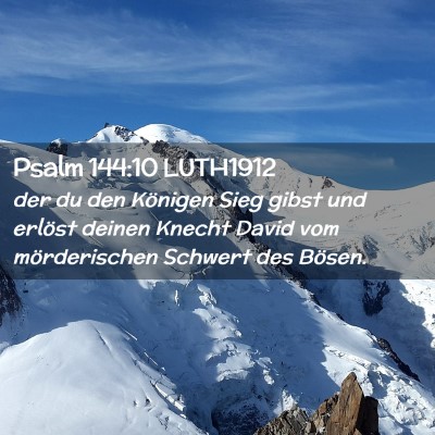 Picture 02 - Psalm 144:10 LUTH1912 - der du den Königen Sieg gibst und erlöst deinen - Bible Verse Picture