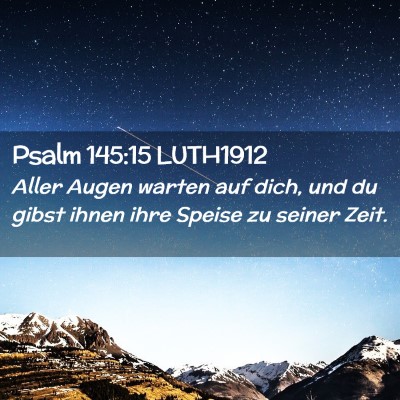 Picture 02 - Psalm 145:15 LUTH1912 - Aller Augen warten auf dich, und du gibst ihnen - Bible Verse Picture