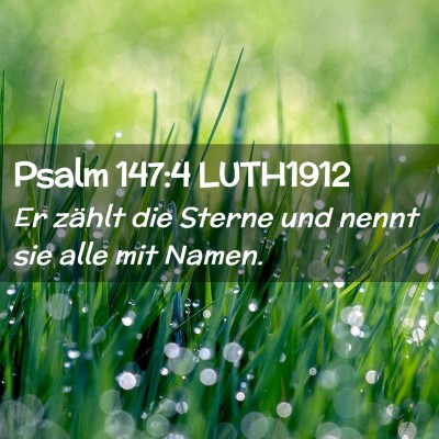 Picture 02 - Psalm 147:4 LUTH1912 - Er zählt die Sterne und nennt sie alle mit - Bible Verse Picture