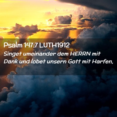 Picture 02 - Psalm 147:7 LUTH1912 - Singet umeinander dem HERRN mit Dank und lobet - Bible Verse Picture