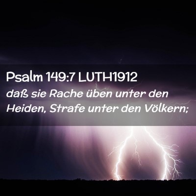 Picture 02 - Psalm 149:7 LUTH1912 - daß sie Rache üben unter den Heiden, Strafe - Bible Verse Picture