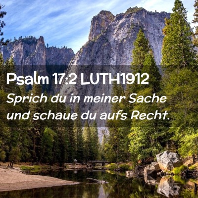 Picture 02 - Psalm 17:2 LUTH1912 - Sprich du in meiner Sache und schaue du aufs - Bible Verse Picture