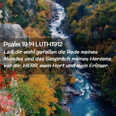 Picture 02 - Psalm 19:14 LUTH1912 - Laß dir wohl gefallen die Rede meines Mundes und - Bible Verse Picture