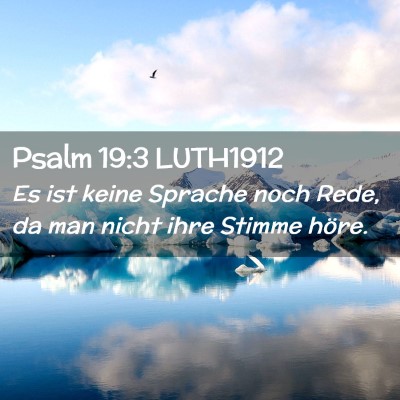 Picture 02 - Psalm 19:3 LUTH1912 - Es ist keine Sprache noch Rede, da man nicht ihre - Bible Verse Picture