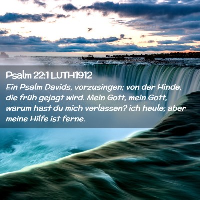 Picture 02 - Psalm 22:1 LUTH1912 - Ein Psalm Davids, vorzusingen; von der Hinde, die - Bible Verse Picture