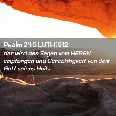 Picture 02 - Psalm 24:5 LUTH1912 - der wird den Segen vom HERRN empfangen und - Bible Verse Picture