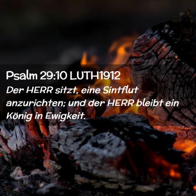 Picture 02 - Psalm 29:10 LUTH1912 - Der HERR sitzt, eine Sintflut anzurichten; und - Bible Verse Picture