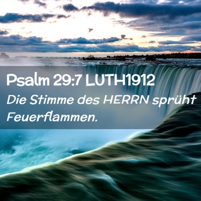 Picture 02 - Psalm 29:7 LUTH1912 - Die Stimme des HERRN sprüht - Bible Verse Picture