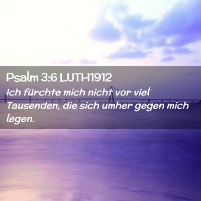 Picture 02 - Psalm 3:6 LUTH1912 - Ich fürchte mich nicht vor viel Tausenden, die - Bible Verse Picture