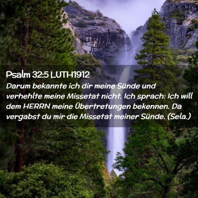 Picture 02 - Psalm 32:5 LUTH1912 - Darum bekannte ich dir meine Sünde und verhehlte - Bible Verse Picture