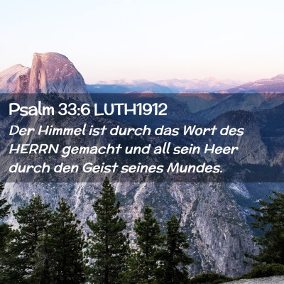 Picture 02 - Psalm 33:6 LUTH1912 - Der Himmel ist durch das Wort des HERRN gemacht - Bible Verse Picture