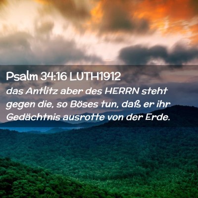 Picture 02 - Psalm 34:16 LUTH1912 - das Antlitz aber des HERRN steht gegen die, so - Bible Verse Picture