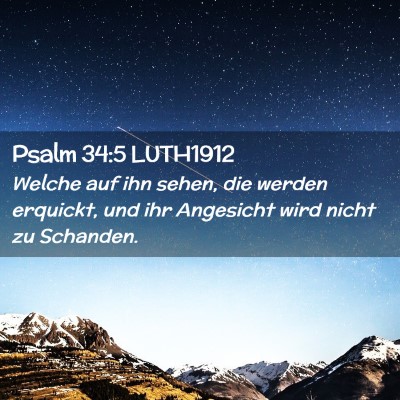 Picture 02 - Psalm 34:5 LUTH1912 - Welche auf ihn sehen, die werden erquickt, und - Bible Verse Picture