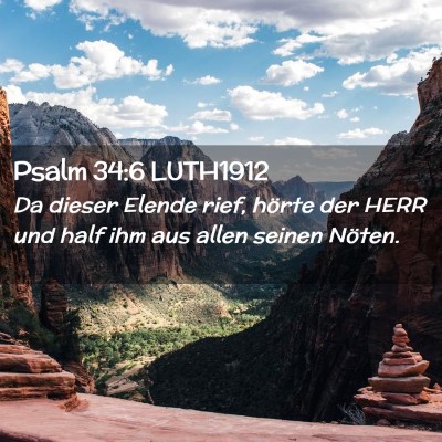 Picture 02 - Psalm 34:6 LUTH1912 - Da dieser Elende rief, hörte der HERR und half - Bible Verse Picture